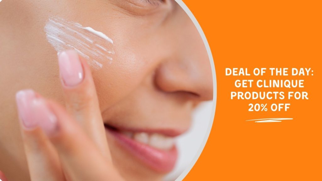 Deal of the Day: Dapatkan Produk Clinique Untuk Diskon 20%